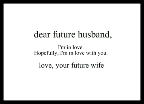 A Letter To My Future Husband A Letter To My Future Husband